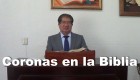 Coronas en la Biblia - Moisés Torres